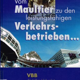 Vom Maultier zu den leistungsfähigen Verkehrsbetrieben …