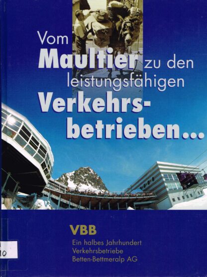 Vom Maultier zu den leistungsfähigen Verkehrsbetrieben …