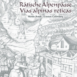 Rätische Alpenpässe – Vias alpinas reticas