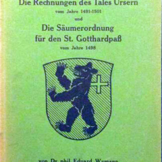 Die Rechnungen des Tales Ursern vom Jahre 1491 - 1501