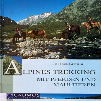 Alpines Trekking mit Pferden und Maultieren