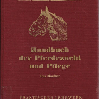 Handbuch der Pferdezucht und Pflege