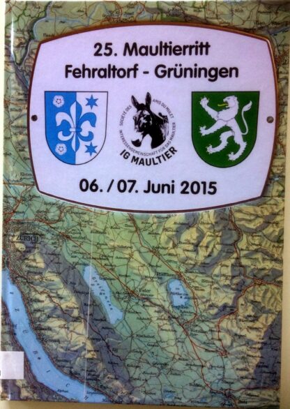 25. Maultierritt Fehraltorf - Grüningen 06./07. Juni 2015