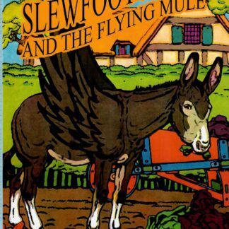 Slewfoot Sally and the flying Mule