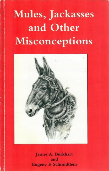 Mules, Jackasses and Other Misconceptions