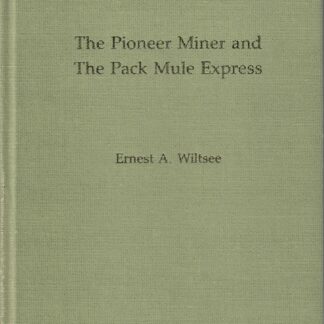 The Pioneer Miner and the Pack Mule Express