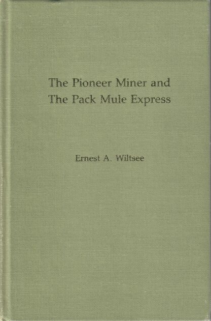 The Pioneer Miner and the Pack Mule Express