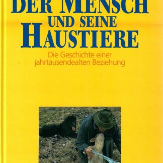 Der Mensch und seine Haustiere