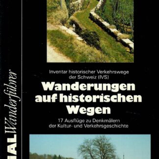 Wanderungen auf historischen Wegen