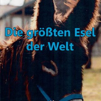 Die grössten Esel der Welt