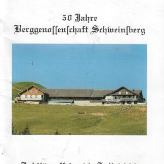 1946-1996 - 50 Jahre Berggenossenschaft Schweinberg