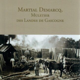 Martial Demarcq, Muletier des Landes de Gasccogne