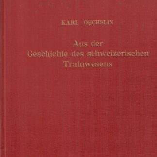 Aus der Geschichte des Schweizerischen Trainwesens