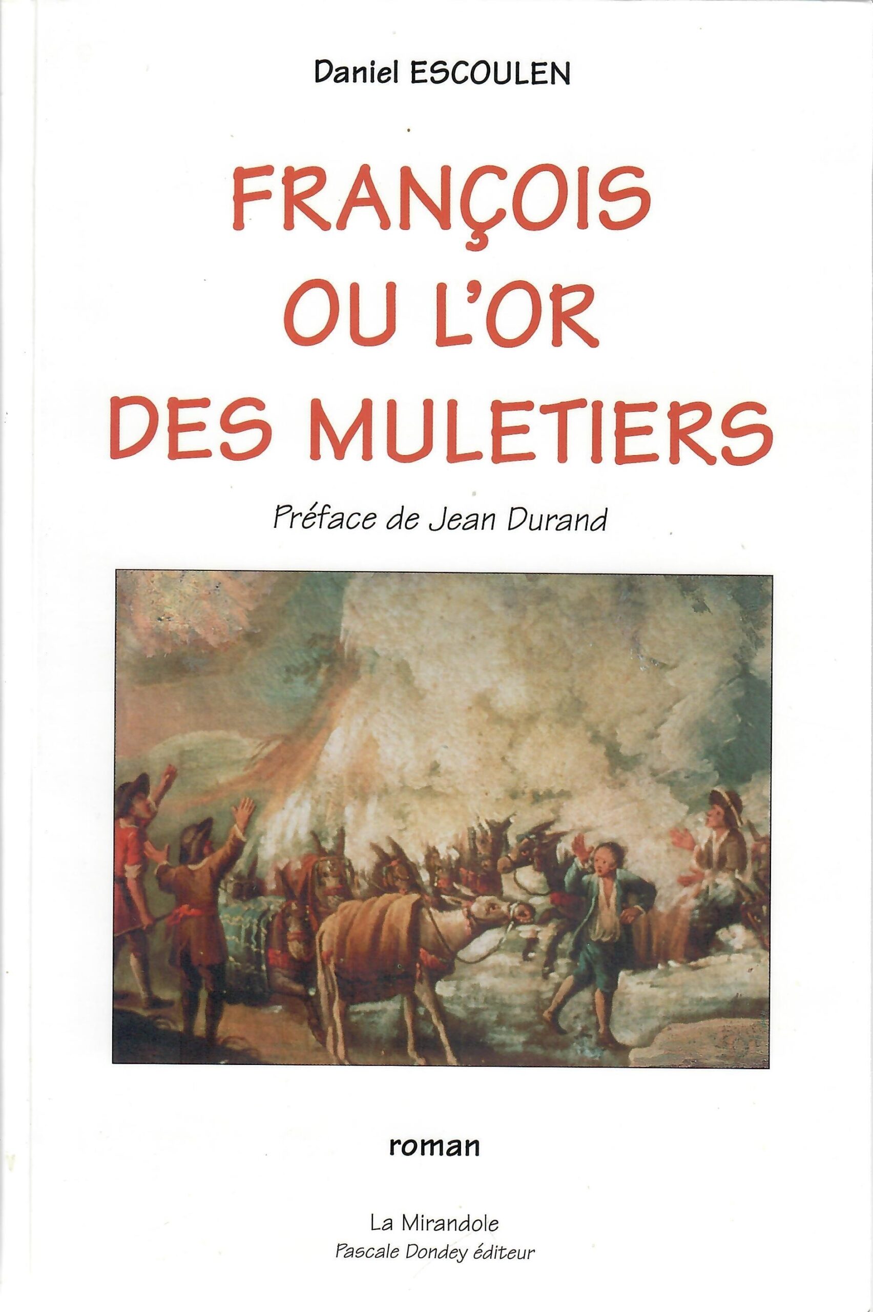 François ou l'or des Muletiers