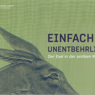 Einfach unentbehrlich. Der Esel in der Antike